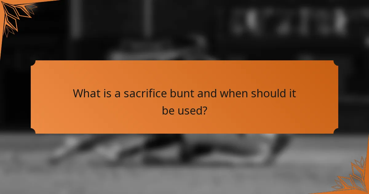 What is a sacrifice bunt and when should it be used?